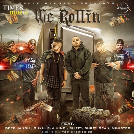 We Rollin ft. Deep Jandu, J-hind, Shrey Sean & Blizzy And Minister Music | Boomplay Music