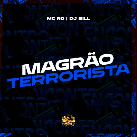 Magrão Terrorista ft. DJ Bill | Boomplay Music