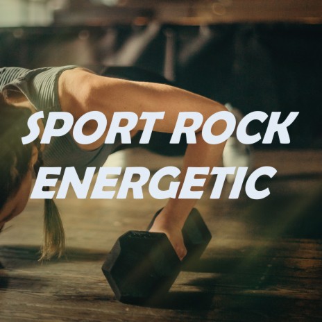 Sport Rock Energetic | Boomplay Music