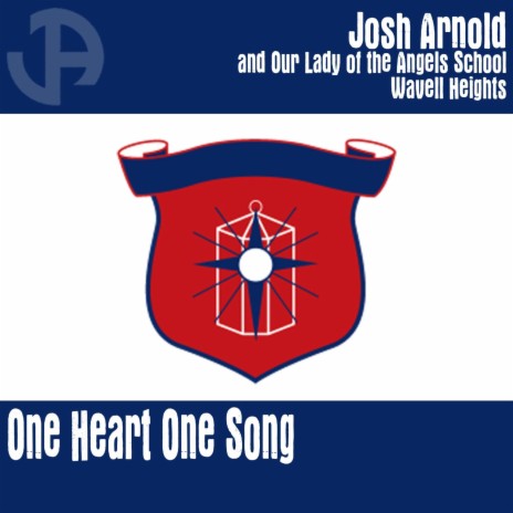 One Heart One Song (feat. Our Lady of the Angels School Wavell Heights) | Boomplay Music