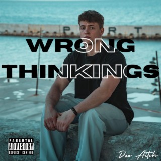 Wrong Thinkings lyrics | Boomplay Music