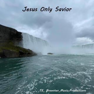 Jesus Only Savior