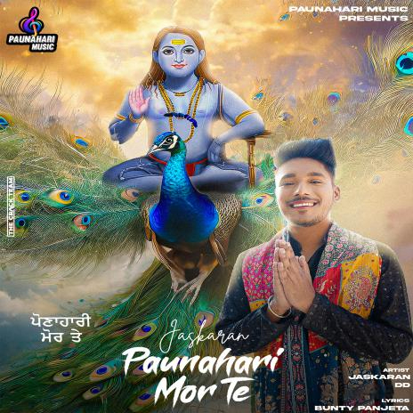 Paunahari Mor Te | Boomplay Music