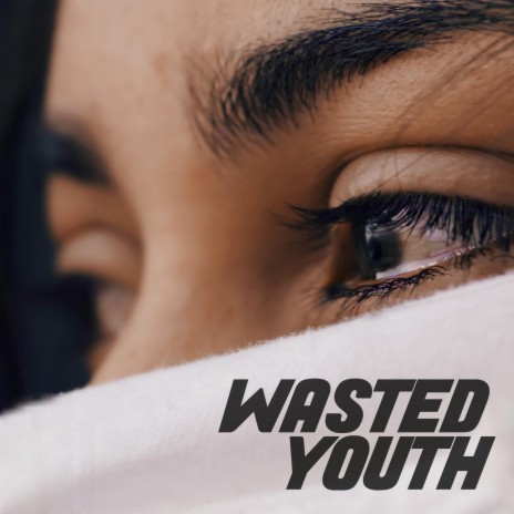 Wasted Youth