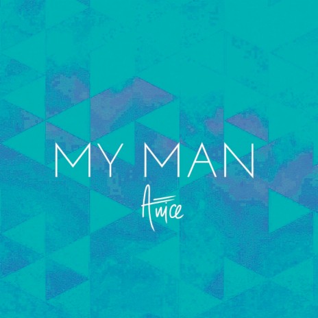 My Man | Boomplay Music