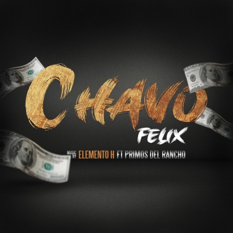 Chavo Félix ft. Elemento H | Boomplay Music