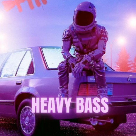 heavy bass | Boomplay Music