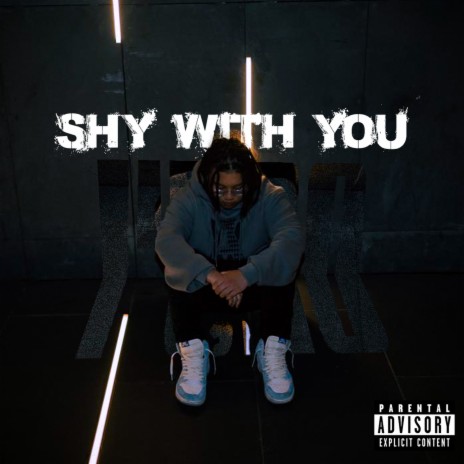 Shy With You | Boomplay Music