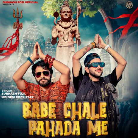 Babe Chale Pahada Me ft. MD Desi Rock Star | Boomplay Music