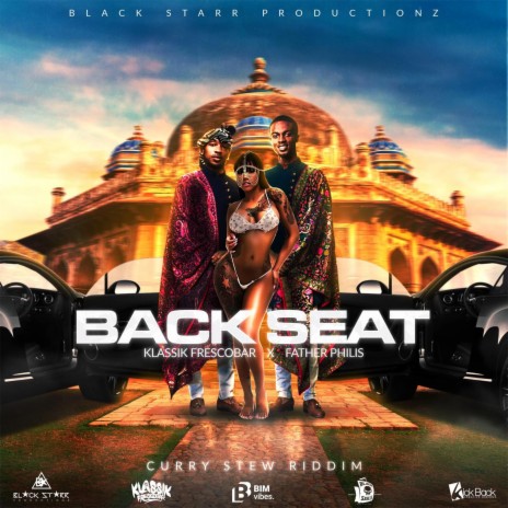 Back Seat (Curry Stew Riddim) ft. father philis | Boomplay Music