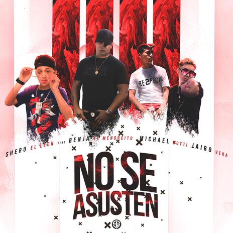 No Se Asusten ft. Benja el Menorcito, Michael Gotti & Jairo Vera | Boomplay Music