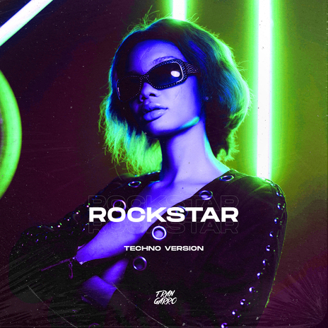 Rockstar (Techno Version) ft. Technoglobal & HYPERTECHNOTOP | Boomplay Music