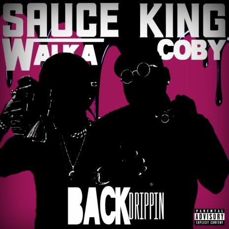 Back Drippin ft. Sauce Walka