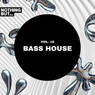Nothing But... Bass House, Vol. 16