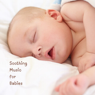 Soothing Music For Babies