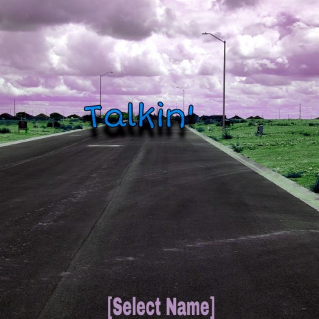 Talkin' | Boomplay Music