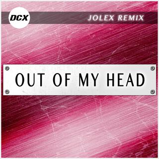 Out of My Head (Jolex Remix)