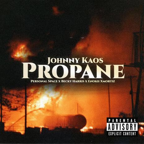 Propane ft. Personal Space, Becky Harris & Enokh Xmortiz | Boomplay Music