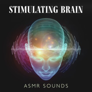 Stimulating Brain ASMR Sounds