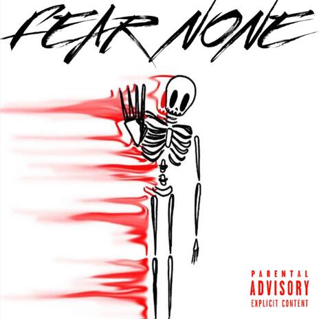 FEAR NONE | Boomplay Music