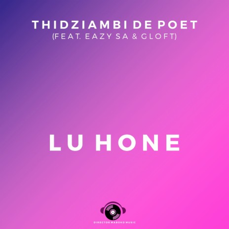 Lu Hone ft. EazySA & Gloft