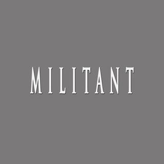 MILITANT