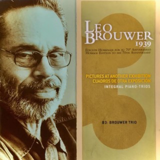 LEO BROUWER 1939 (Edition Homage To His 70th Anniversary)