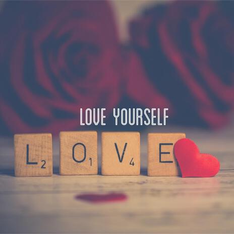 Love yourself