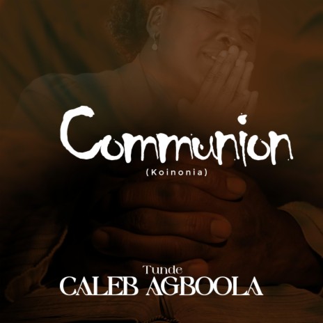 Communion (koinonia) | Boomplay Music