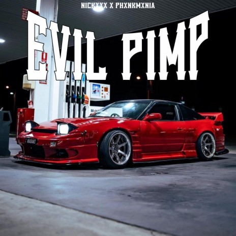 Evil Pimp ft. Phxnkmxnia | Boomplay Music