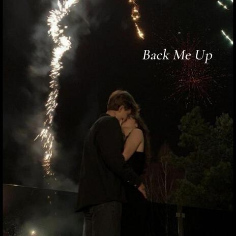 Back Me Up | Boomplay Music