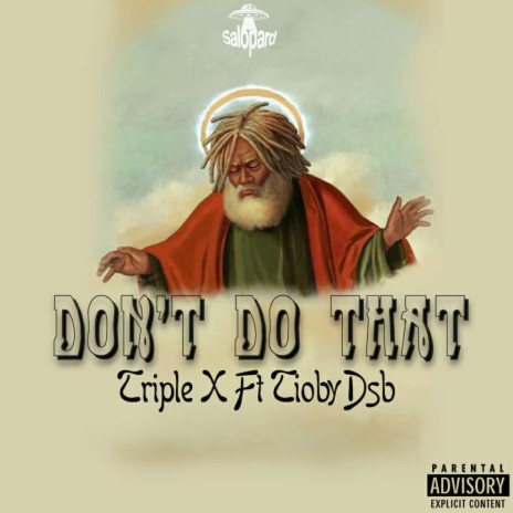 Don't do that ft. Tioby Dsb