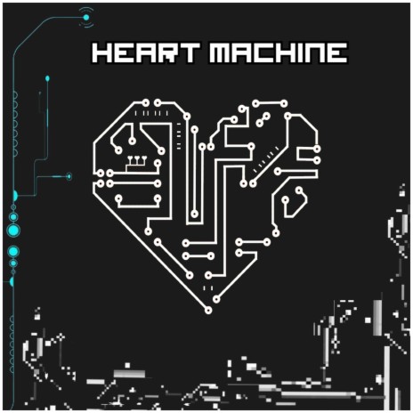 Heart Machine | Boomplay Music