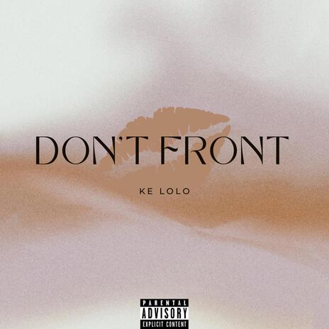 Don't Front | Boomplay Music