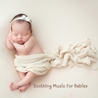 Soothing Music For Babies