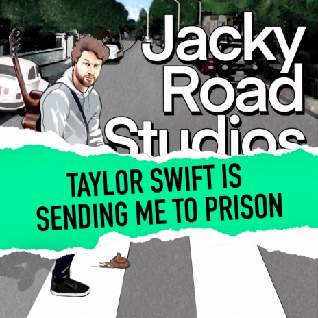 Taylor Swift Is Sending Me To Prison