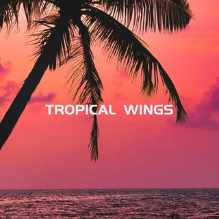 Tropical Wings