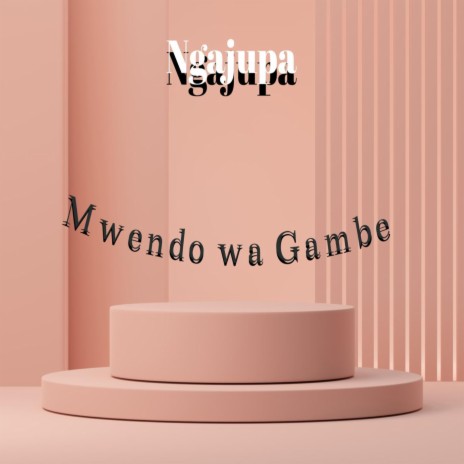 Mwendo wa Gambe | Boomplay Music