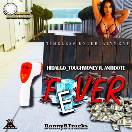 Fever ft. Hidalgo_Touchmoney | Boomplay Music