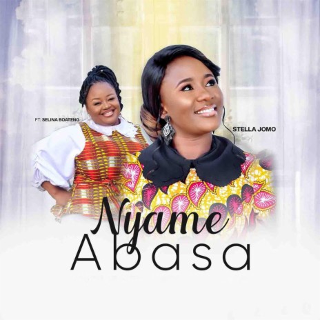 Nyame Abasa (feat. Selina Boateng) | Boomplay Music