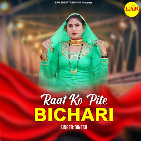 Raat Ko Pite Bichari | Boomplay Music