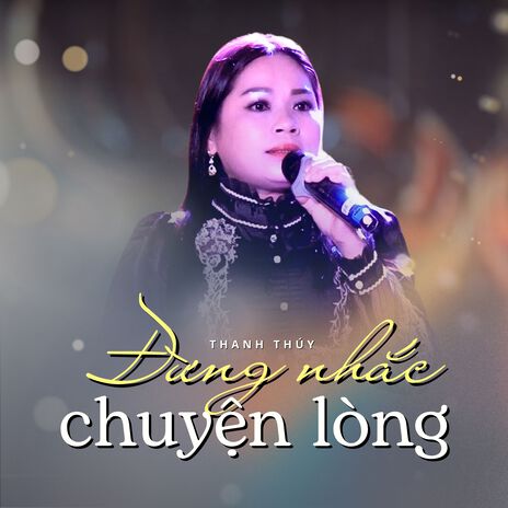 Đừng Nhắc Chuyện Lòng | Boomplay Music