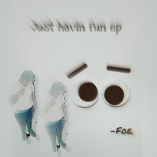 just having fun ep