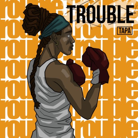 Trouble | Boomplay Music