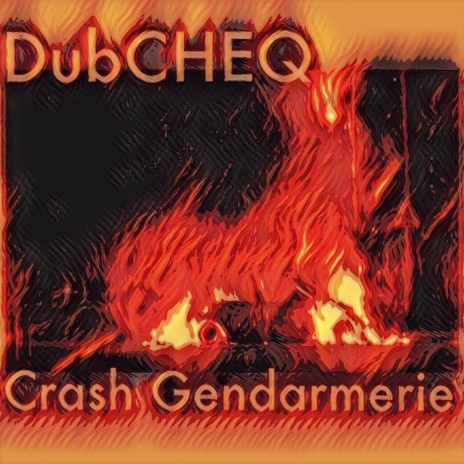 Crash Gendarmerie | Boomplay Music