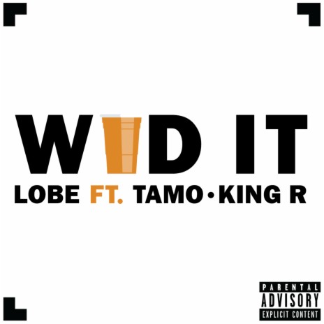 Wid It ft. Tamo & King R | Boomplay Music