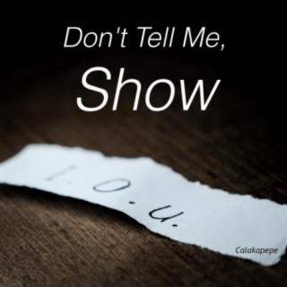 Don't Tell Me, Show