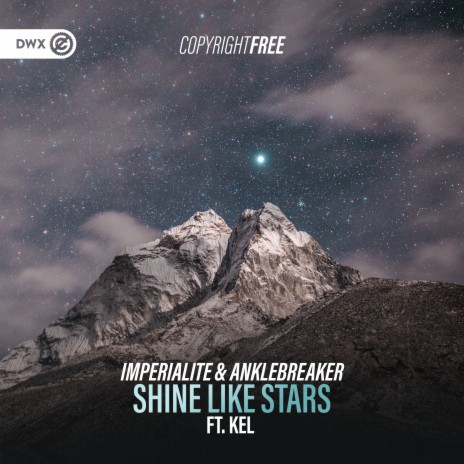 Shine Like Stars ft. Anklebreaker, Kel & Dirty Workz | Boomplay Music