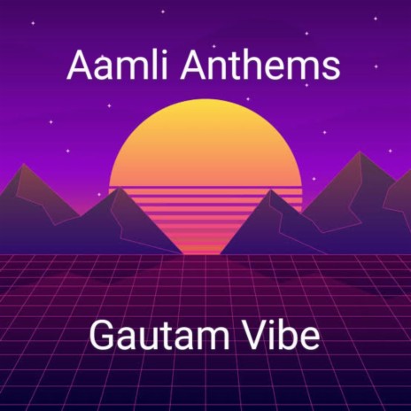 Aamli Anthems