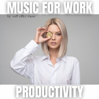 Music for Work - Productivity